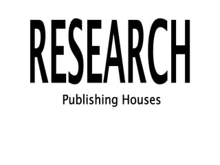 RESEARCH Publishing Houses 
