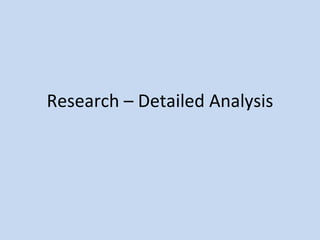 Research – Detailed Analysis 
