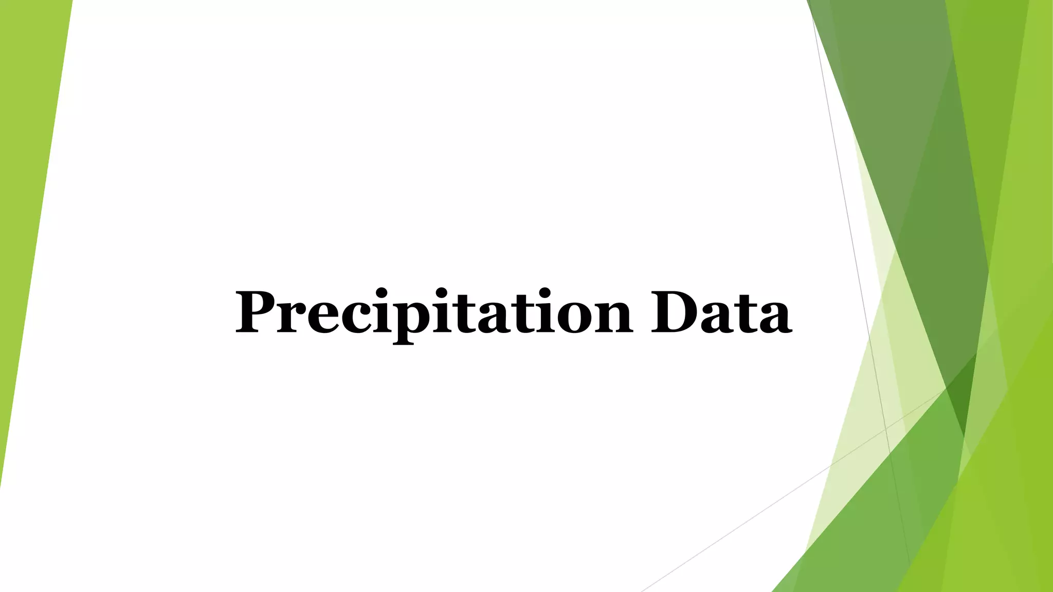 Precipitation Data
 