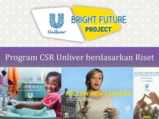 Program CSR Unliver berdasarkan Riset
 