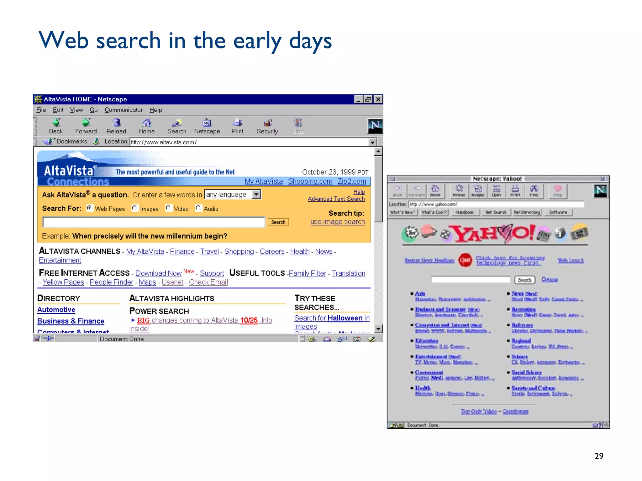 Web search in the early days
29
 
