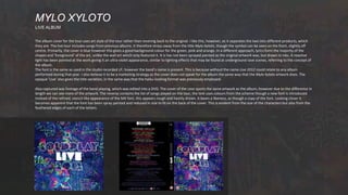 The album cover for the tour uses art style of the tour rather than revering back to the original. I like this, however, as it separates the two into different products, which
they are. The live tour includes songs from previous albums. It therefore strays away from the title Mylo Xyloto, though the symbol can be seen on the front, slightly off
centre. Primarily, the cover is blue however this gives a good background colour for the green, pink and orange. In a different approach, lyrics form the majority of the
shapes and ‘foreground’ of the art, unlike the wall art which only featured it. It is has not been sprayed painted as the original artwork was, but drawn in inks. A reactive
light has been pointed at the work giving it an ultra-violet appearance, similar to lighting effects that may be found at underground rave scenes, referring to the concept of
the album.
The font is the same as used in the studio recorded LP, however the band’s name is present. This is because without the name Live 2012 could relate to any album
performed during that year. I also believe it to be a marketing strategy as the cover does not speak for the album the same way that the Mylo Xyloto artwork does. The
opaque ’Live’ also gives the title variation, in the same way that the haiku-looking format was previously employed.
Also captured was footage of the band playing, which was edited into a DVD. The cover of the case sports the same artwork as the album, however due to the difference in
length we can see more of the artwork. The reverse contains the list of songs played on the tour, the text uses colours from the scheme though a new font is introduced.
Instead of the refined, stencil-like appearance of the MX font, this appears rough and hastily drawn. It bears a likeness, as though a copy of the font. Looking closer it
becomes apparent that the font has been spray painted and reduced in size to fit on the back of the cover. This is evident from the size of the characters but also from the
feathered edges of each of the letters.
MYLO XYLOTO
LIVE ALBUM
 