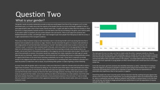 Question Two
What is your gender?
The gender results are pretty statistically accurate to what you would expect from fans of the rock genre, as it’s a male
dominated scene, so it makes sense that the majority of the people that saw my survey and though it applied to them or
were approached to take it due to their known interest were male. I’m glad I was able to collect data from female as I think
that there is a large prejudice towards women in rock that deems that they do not belong in the genre, and it will be useful
to see where replies to questions are very similar between men and women. There is one reply from someone who
labelled themselves as other, and although I wish I had managed to get more people from that group to take the survey, it
is again representative of the rock genre audience.
There was an influx of women trying to make themselves seen in rock during the 80’s and it was during that time that it
became more accepted to see a woman on stage. However, the men dominate the genre in a massive scale and there is
still a large portion of rock fans that deem themselves as “purists” who believe women have no place in rock as it’s not
“women’s music”, a comment i have received myself in the past, and is too violent for it to be appropriate for them to
listen to it, let alone perform it. The results of this question lead me to wanting to include more female artists in my
project, not so much that it’s the predominant gender in the magazine, but at the very least close to equal. I think that if I
was to focus primarily on women, the product would lose readership from males, especially of an older age as it would
likely be seen as a feministic attack on the genre. Rock historically isn’t something that focuses on being politically correct,
it’s a genre that thrives on the shock factor and being unabashedly true to itself. I think that it’s important to include
women in the magazine and make sure that they’re represented as it’s something that’s been devalued in the past, but I
want the product to make them seen as equal, not prioritising either gender in hopes of gaining a certain following.
An issue I have with the gender ratio in rock music is that a lot of the time in order for a female artist to be able to reach a
higher level of stardom, it has to be done by selling sex. You could the same article about a male and female artist online,
and the primary comments for the females interview will be about her appearance. What i really want to do is to make
sure that the female artists i include are there for their talent and stage presence, the things that should matter in rock
music or any genre for that matter, not for how well they are able to sell themselves to a male audience. Even if the artist
has had to sexulise themselves in order to to become a more prominent presence in the rock scene, if i was to include
their act i wouldn’t want to comment on their appearance because that’s not what should matter when you’re enjoying
someone's music.
The main point for me is to make sure that no matter what the artists i represent identify as, they are
there for their skill and hard work. I think something i want to consider for one of my interviews is a female
artist that has been sexualised despite not making an attempt to make that a core piece of their marketing,
and how that affects them and other women in the industry. I’ve written before about how the stigma
towards rock music especially in young people can affect mental health and i would want this to be along a
similar line.
As for the one result i got from someone who identified themselves as other, i think that if i’m trying to
make this magazine as inclusive as possible it would be worth trying to find someone who is in the rock
community and having them sit down for an interview in how they feel they are represented and
potentially what experiences they’ve had, positive or negative.
Overall the people who claim to be the purist rock fans that don’t feel like anything that goes against their
version of the community doesn’t belong there, are actually going against what rock fundamentally stands
for, which is authenticity and talent. Being an authentic artist has been a constant theme in acts that have
risen to the top, and having to change yourself and your performance to suit the expectations of anyone
shouldn’t be what it’s about.
 