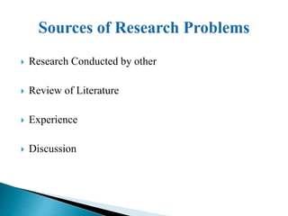  Research Conducted by other
 Review of Literature
 Experience
 Discussion
 
