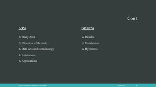 Con‟t
DO’S
 Study Area
 Objective of the study
 Data sets and Methodology
 Limitations
 Applications
DONT’S
 Results
 Conclusions
 Hypothesis
23 April 2014INSTITUTE OF GEOLOGY, UNIVERSITY OF THE PUNJAB 35
 