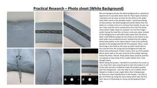 Practical Research – Photo shoot (White Background)
My next background was the white background as I wanted to
experiment to see what works best for these types of photos.
I decided to do all close up shots for the white as the wider
shots didn’t work in the portable studio. I would say looking
at these photos, the black background works better than the
white as it creates more of a contrast from hoodie. As you can
see I have used the same compositions from the first photo
shoot which makes easier to compare. For the first image, I
prefer having the hood flat, so there is only one colour instead
of the background as well which takes away from the photo.
Next I tried different angles for the stripe on the sleeve to see
what looks more professional and I realised that the angled
photo looks better as the sleeve doesn’t have to be perfectly
parallel to the background like the first example. Next, I used
the strings in the hood as the close up which works well as
the contrast from the string and the background make the
photo look professional. Finally I tried a close up of the pocket
which works well as the start and end of the pocket opening
frame the photo. Overall, these photo ideas could be used for
my website as they show of the smaller details that I have
thought about.
When taking the photos, I decided to screenshot my screen as
I can show that I was using the grid to have the product in 2/3
of the shot and also it helped to make the product parallel
with the background. I was also able to use a leveller which
helped to create an even angle rather than it being lower.
As there are a few imperfections to the hoodie, I am able to
get rid of them by using the clone stamp which was the first
tool I learnt in Photoshop so I know all the keyboard short
cuts.
 