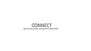 CONNECT
https://www.youtube.com/watch?v=SpOSIYHxAaE
 