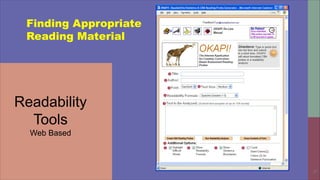 27
Finding Appropriate
Reading Material
Readability
Tools
Web Based
 