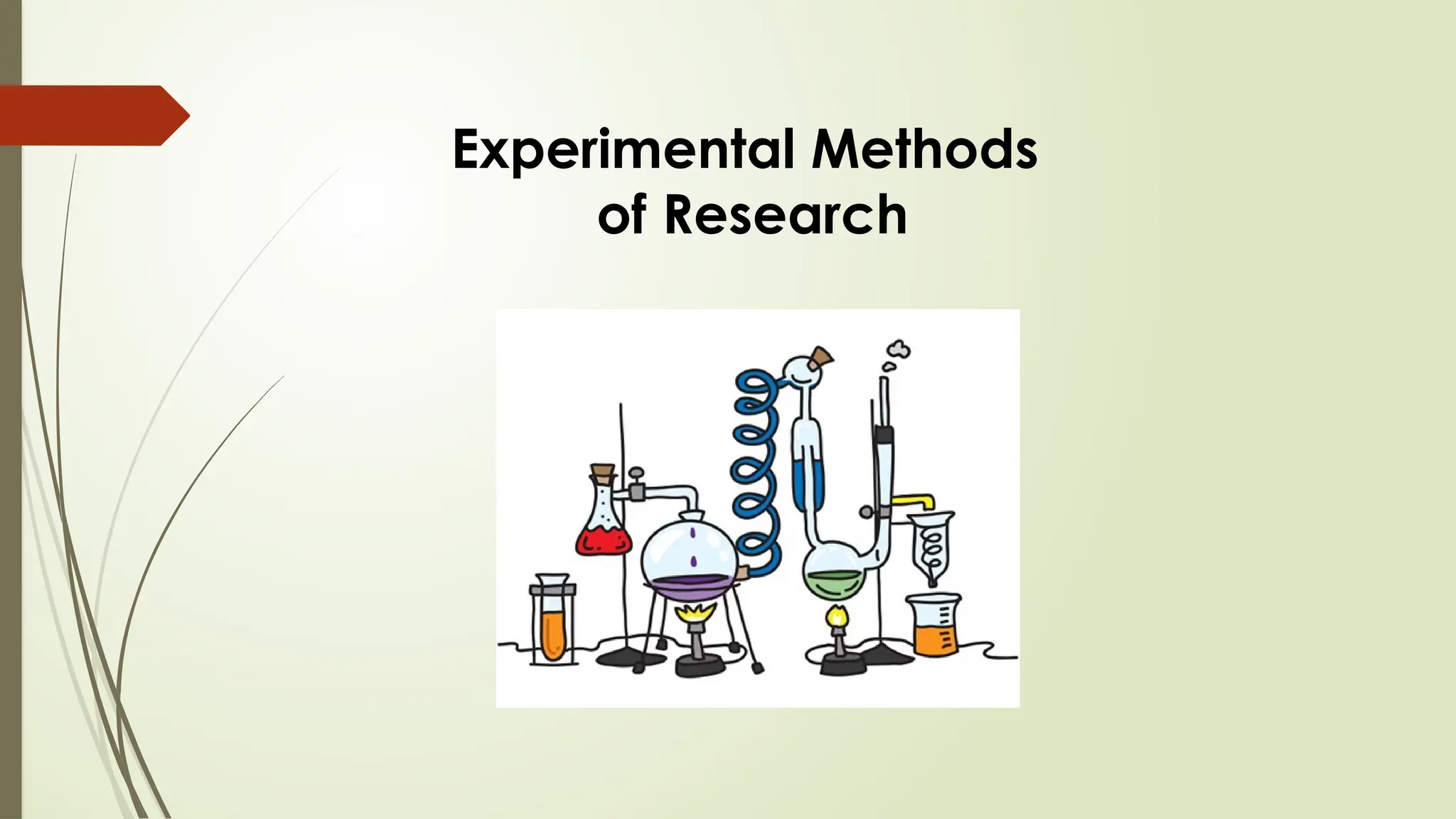 Experimental Methods
of Research
 