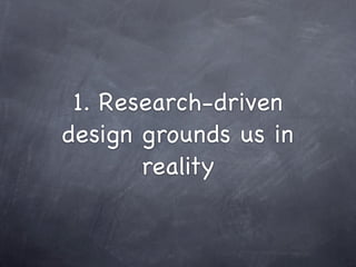 Research Driven Design