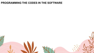 PROGRAMMING THE CODES IN THE SOFTWARE
 