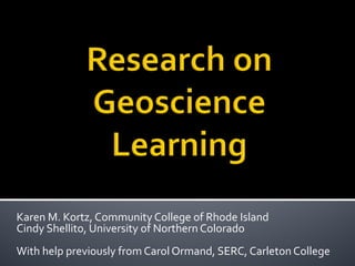 Karen M. Kortz, Community College of Rhode Island
Cindy Shellito, University of Northern Colorado
With help previously fro...