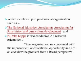  Active membership in professional organization
such as :-
The National Education Association, Association for
Supervisi...