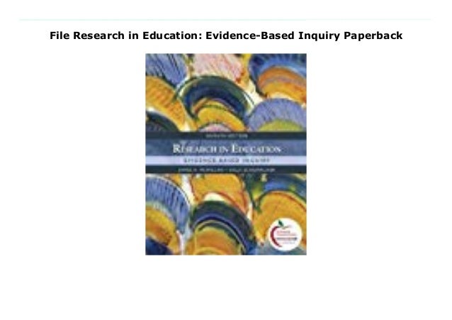 research in education evidence based inquiry 7th edition
