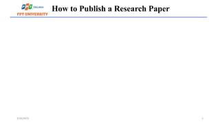 3/26/2023 1
How to Publish a Research Paper
 