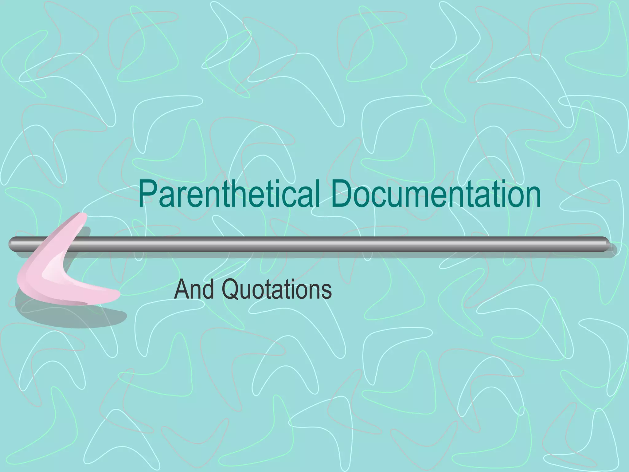Parenthetical Documentation And Quotations 