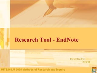 Research Tool - EndNote Presented by:    ADOR 