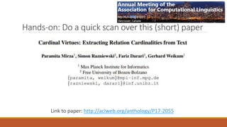 Hands-on: Do a quick scan over this (short) paper
Link to paper: http://aclweb.org/anthology/P17-2055
 