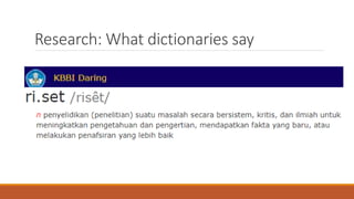 Research: What dictionaries say
 
