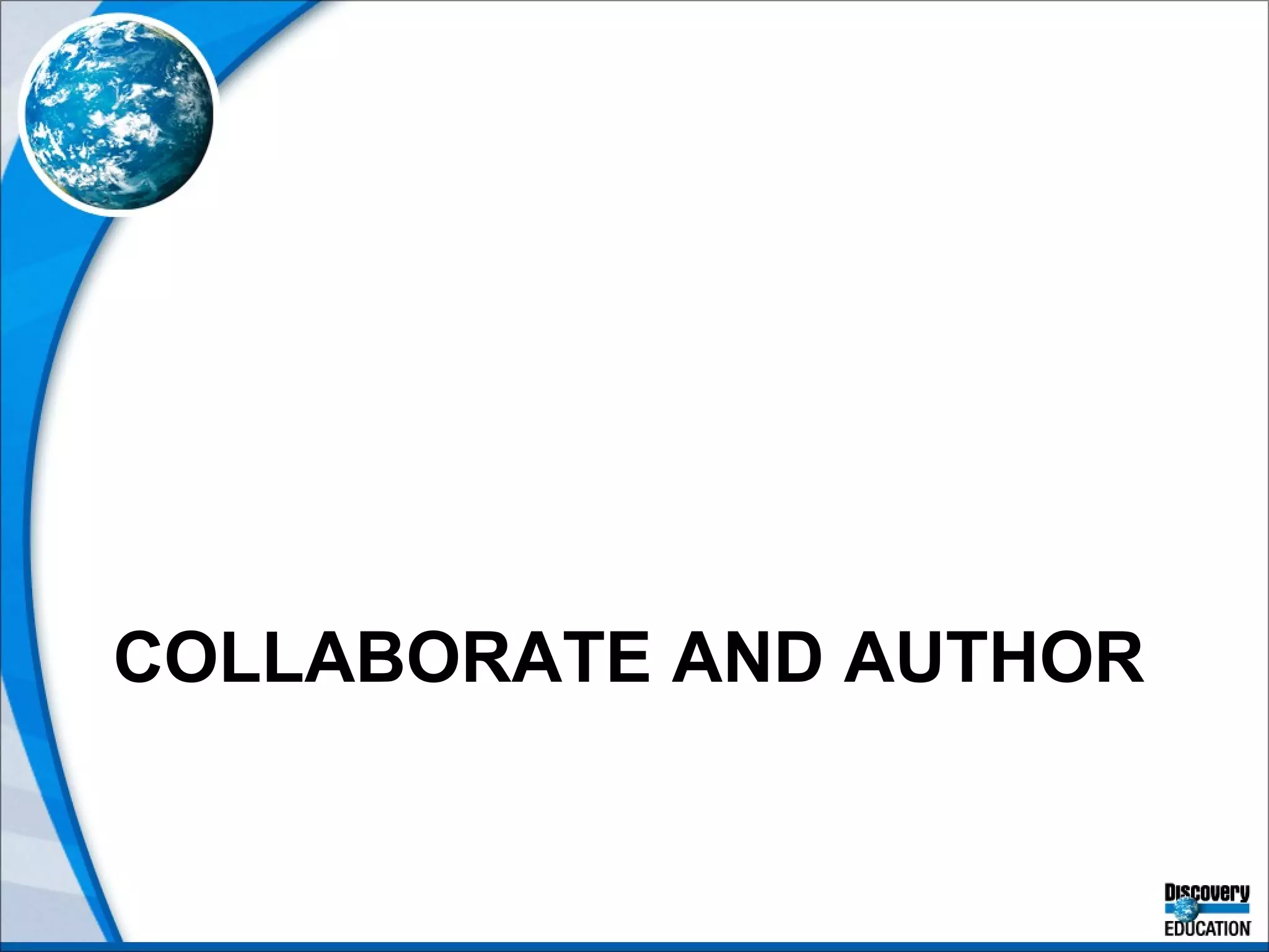 COLLABORATE AND AUTHOR 