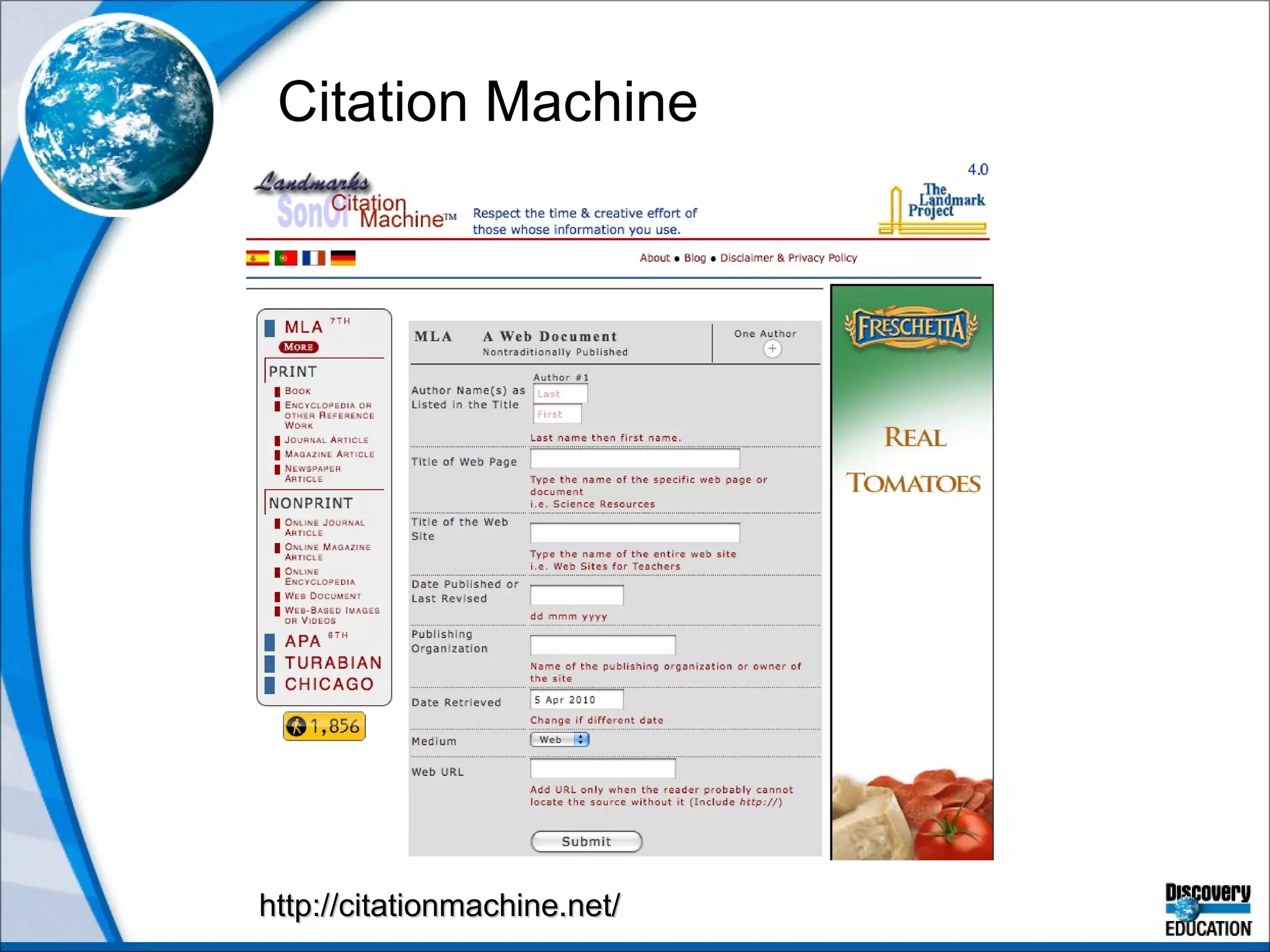 Citation Machine http://citationmachine.net/ 