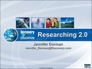 Jennifer Dorman [email_address] Researching 2.0 