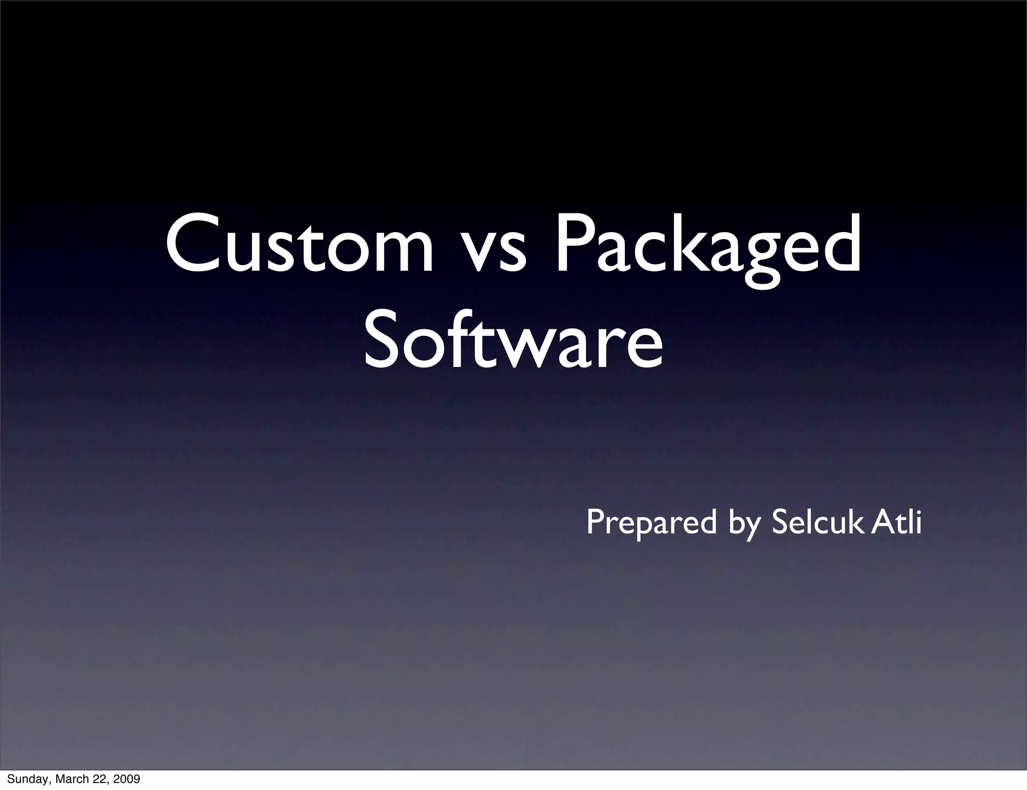 IT Depends Custom vs Packaged Software PPT