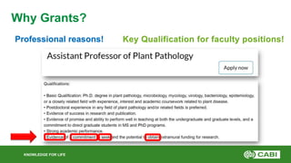 KNOWLEDGE FOR LIFE
Why Grants?
Professional reasons! Key Qualification for faculty positions!
 