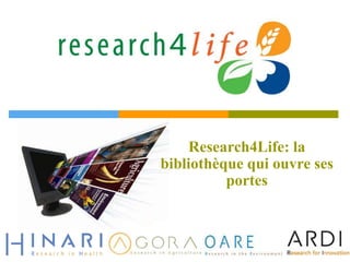 Research4Life: la
bibliothèque qui ouvre ses
portes
 