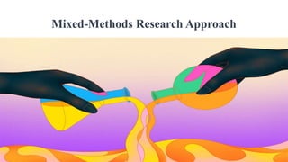 Mixed-Methods Research Approach
 