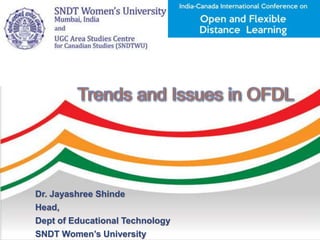 Dr. Jayashree Shinde
Head,
Dept of Educational Technology
SNDT Women’s University
 
