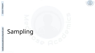 medicoseacademics@gmail.com
0310-7990649
Sampling
 