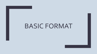 BASIC FORMAT
 