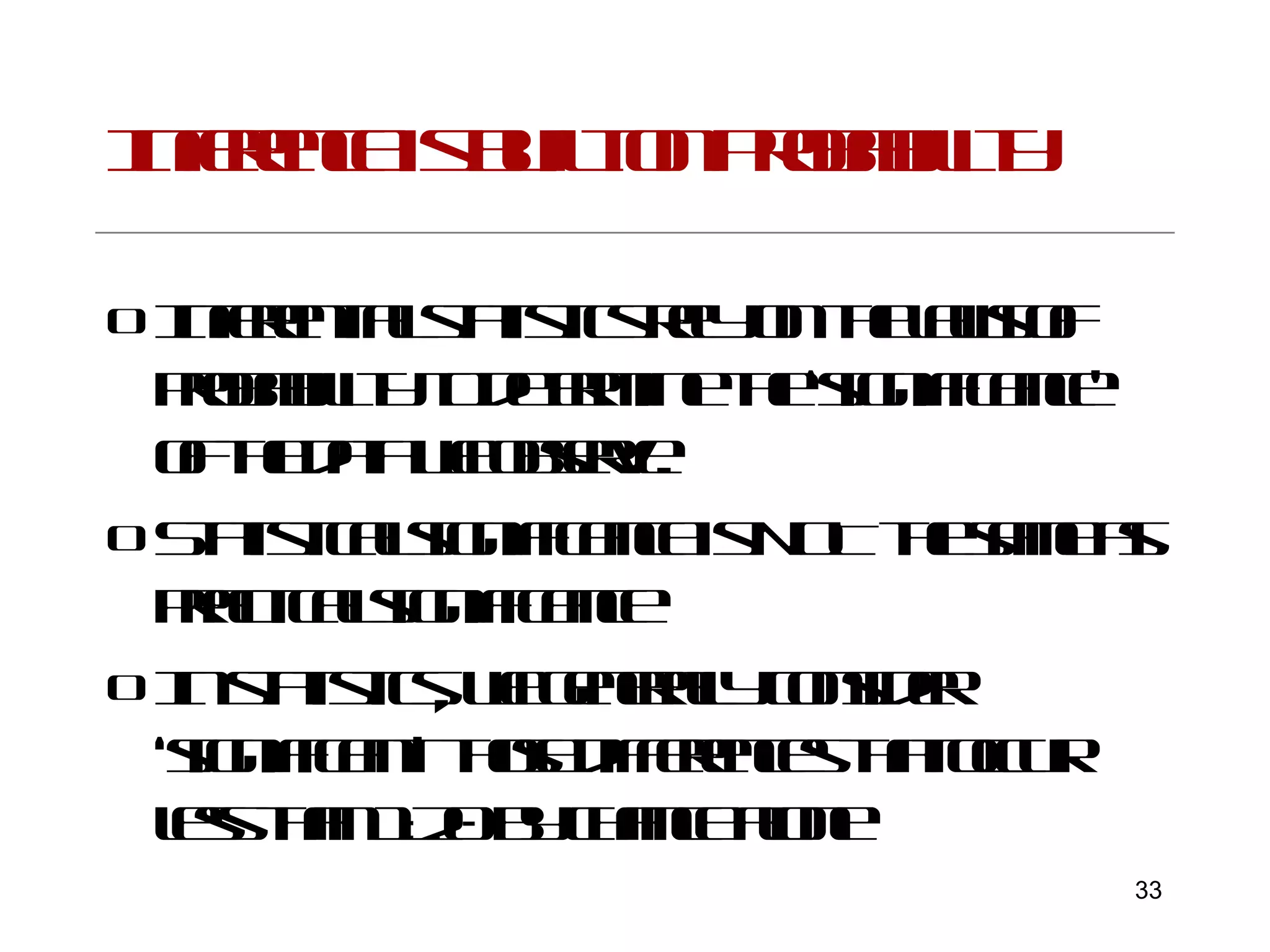 Inference is built on Probability Inferential statistics rely on the laws of probability to determine the ‘significance’ of the data we observe. Statistical significance is NOT the same as practical significance In statistics, we generally consider ‘significant’ those differences that occur less than 1:20 by chance alone 
