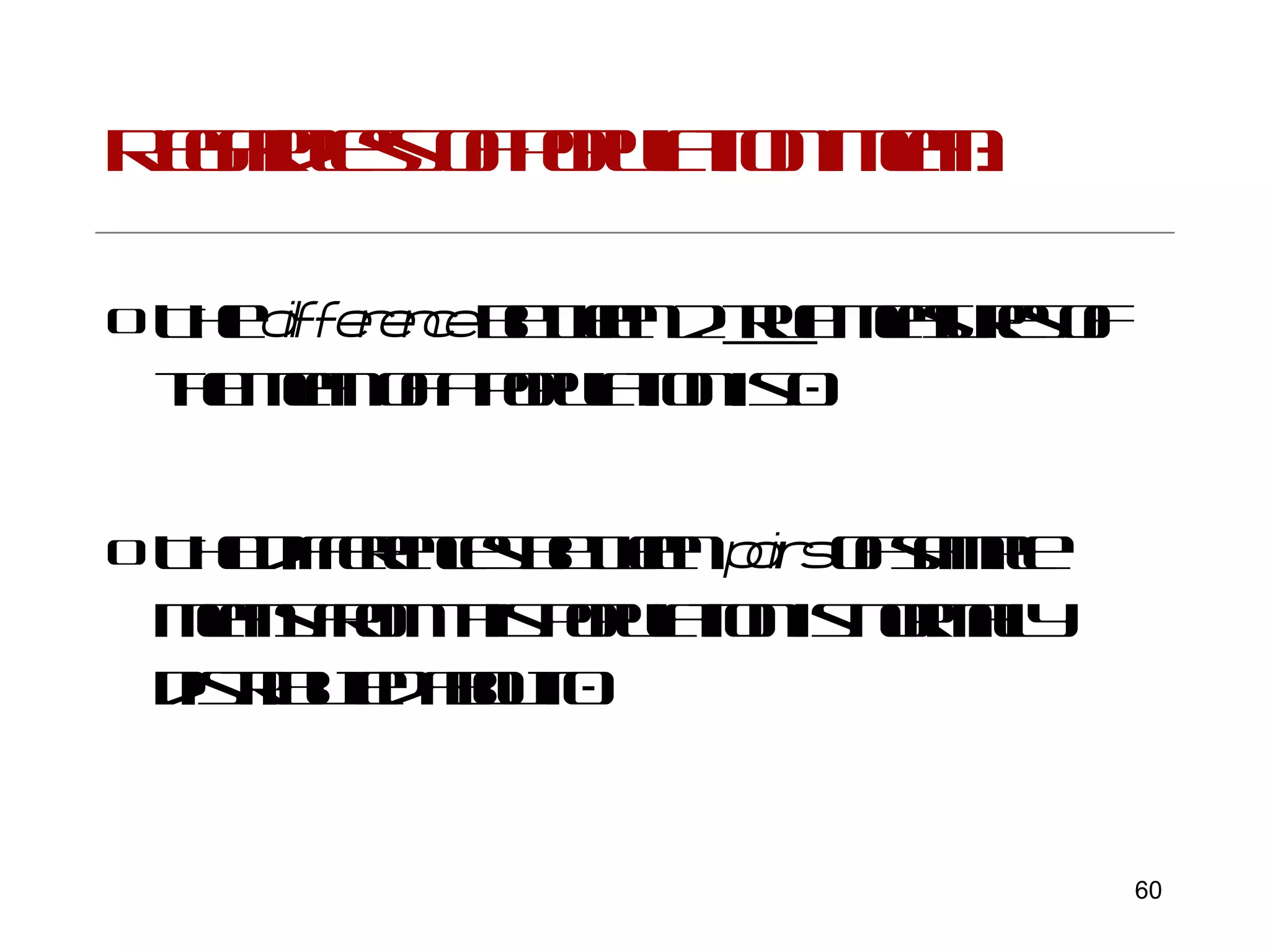 Regardless of population mean: The  difference  between 2  true  measures of the mean of a population is 0 The differences between  pairs  of sample means from this population is normally distributed about 0 