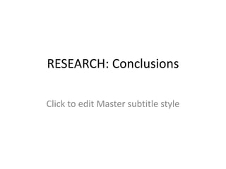 RESEARCH: Conclusions 