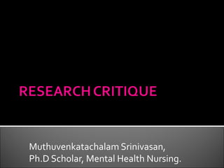 Muthuvenkatachalam Srinivasan,
Ph.D Scholar, Mental Health Nursing.
 