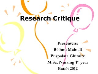 Research Critique

Presenters:
Bishnu Mainali
Puspalata Ghimire
M.Sc. Nursing 1st year
Batch 2012

 