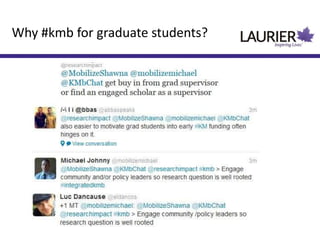 Why #kmb for graduate students?
 