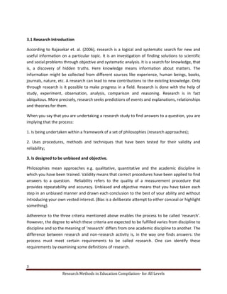 3
Research Methods in Education Compilation- for All Levels
3.1 Research Introduction
According to Rajasekar et. al. (2006...