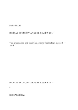 RESEARCH
DIGITAL ECONOMY ANNUAL REVIEW 2015
The Information and Communications Technology Council |
2015
DIGITAL ECONOMY ANNUAL REVIEW 2015
I
RESEARCH BY:
 