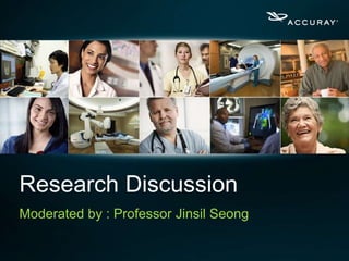 1
Research Discussion
Moderated by : Professor Jinsil Seong
 