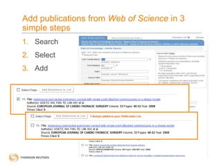 Add publications from Web of Science in 3
simple steps
1. Search
2. Select
3. Add
 