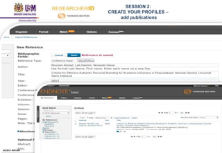 SESSION 2:
CREATE YOUR PROFILES –
add publications
05/2017: BRP/MII
 