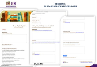 SESSION 3:
RESEARCHER IDENTIFIERS FORM
05/16:MII
05/2017: BRP/MII
 