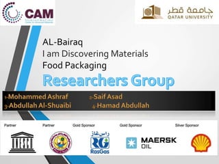 AL-Bairaq
I am Discovering Materials
Food Packaging
 