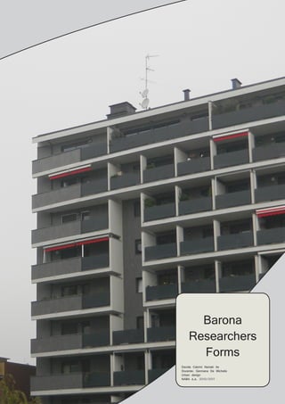 Barona
    Researchers
      Forms
Davide Cabrini Nariaki Ito
Docente: Germana De Michelis
Urban design
NABA a.a. 2010/2011
 