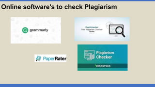 Online software's to check Plagiarism
 