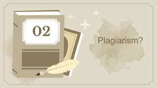 Plagiarism?
02
 
