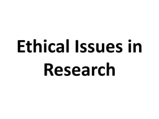 Ethical Issues in Research